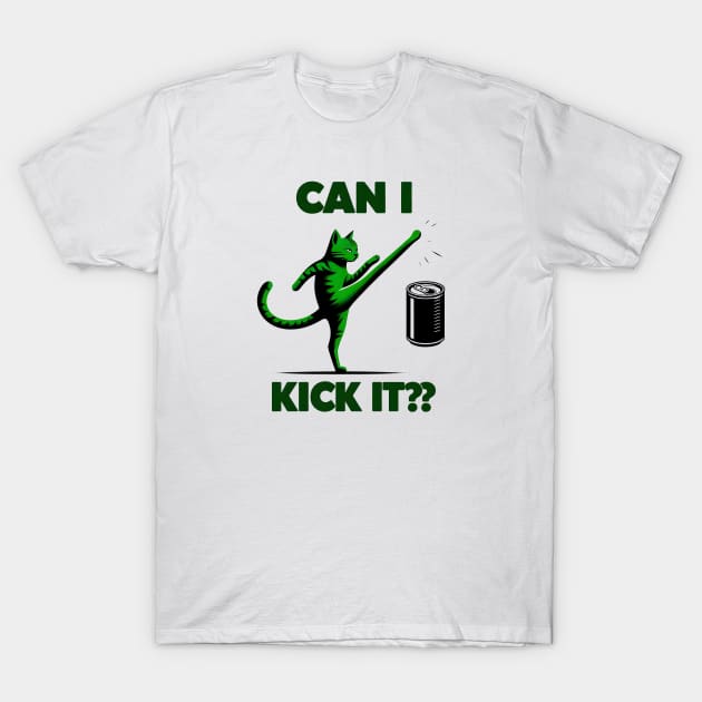 can i kick it - cats T-Shirt by Rizstor